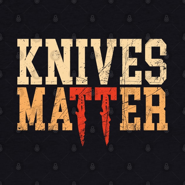 Knives Matter Chef's by Magic Arts